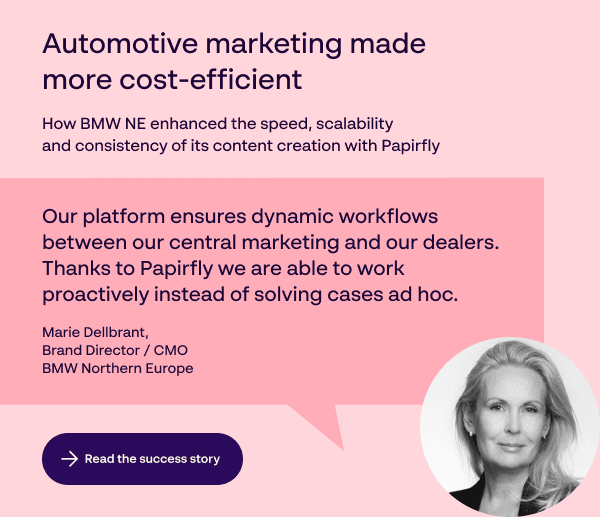 Papirfly automotive brand success story - How BMW NE enhanced the speed, scalability, and consistency of content creation with Papirfly